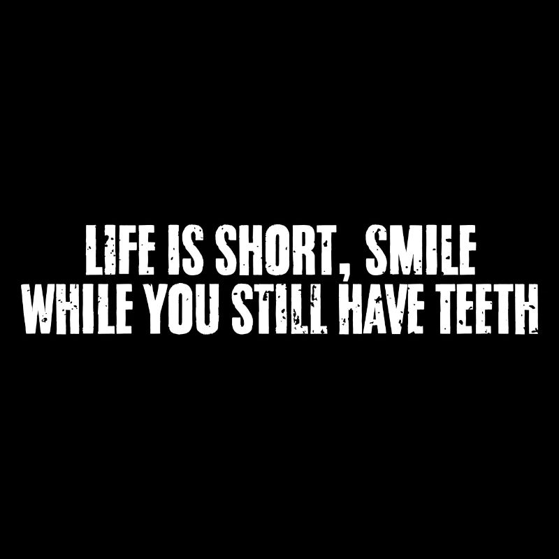 Funny Dentist Life Is Short Smile While You Still