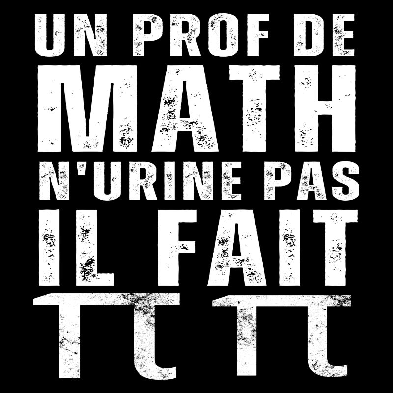 Un prof de math n' urine pas humour professeur