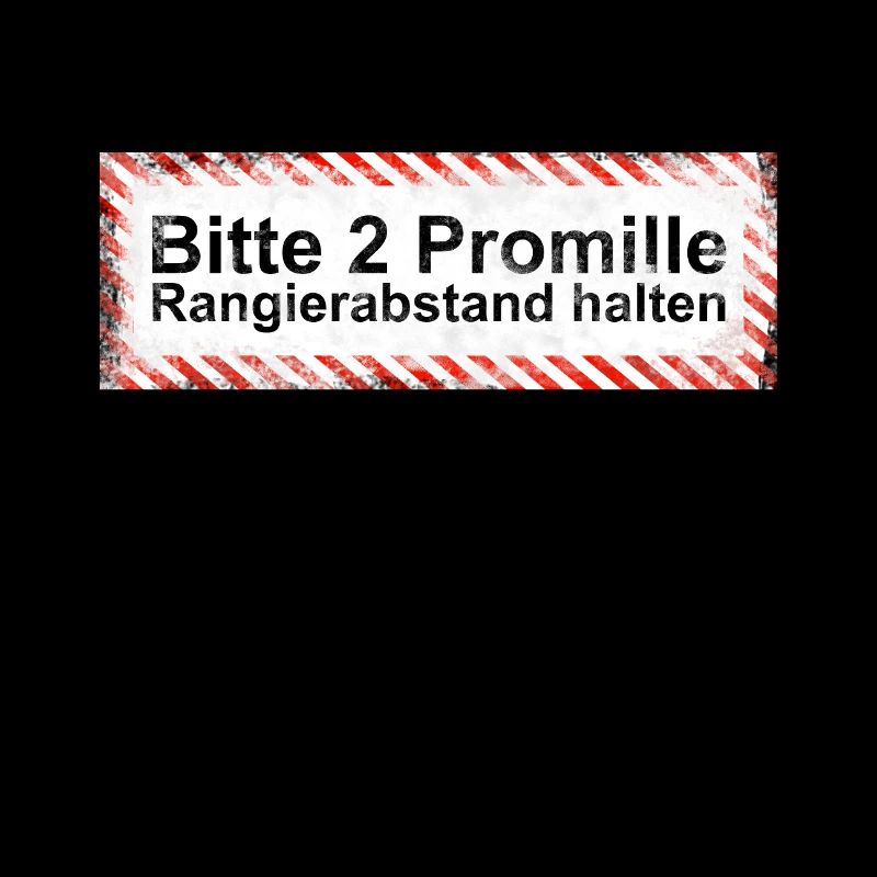 Bitte Rangierabstand einhalten: 2 Promille! Schild