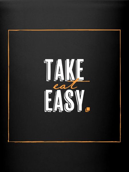 TAKE eat EASY.