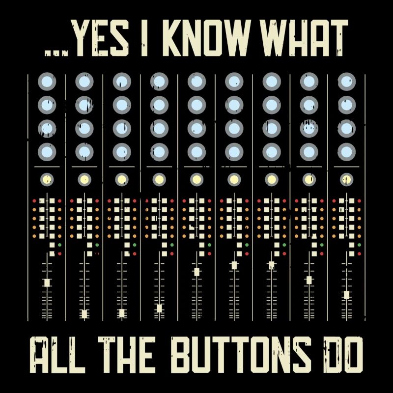 Yes I Know What All The Buttons Do Gift