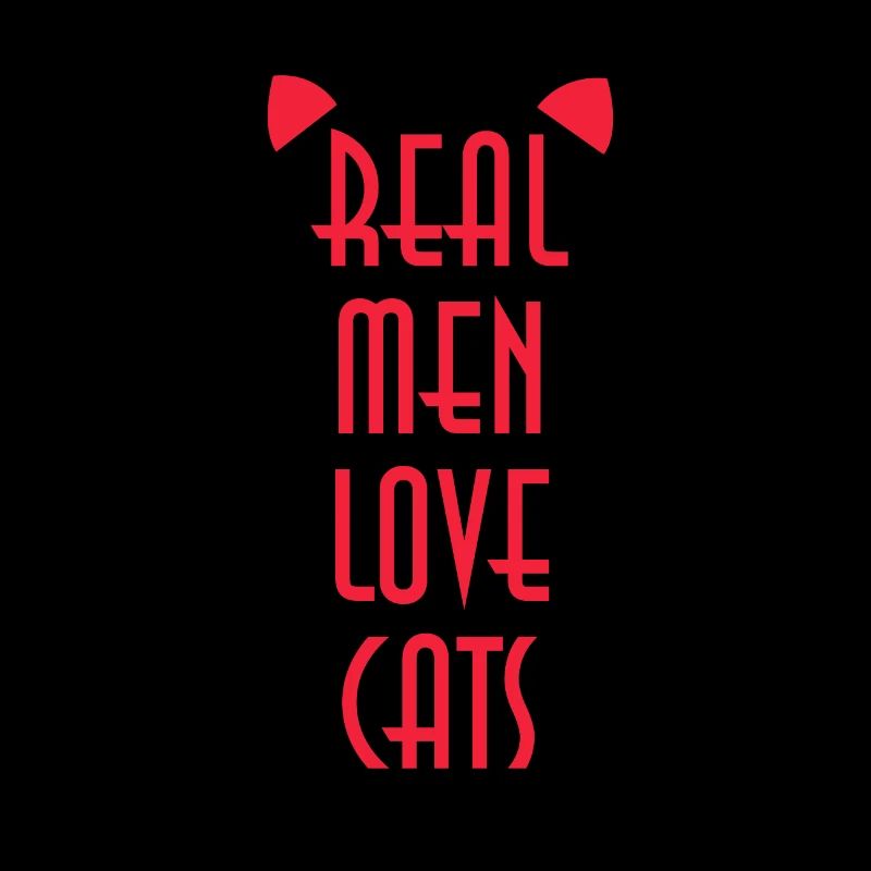 Real Men Love Cats / Chats