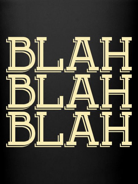 Bla, bla, bla