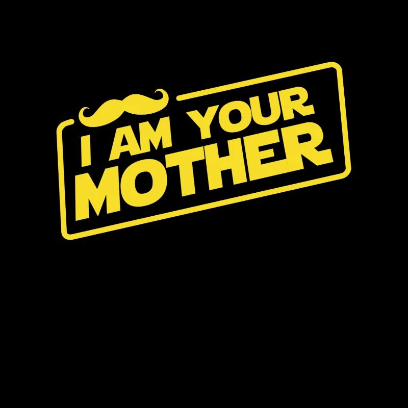 Je suis ta mère à moustaches