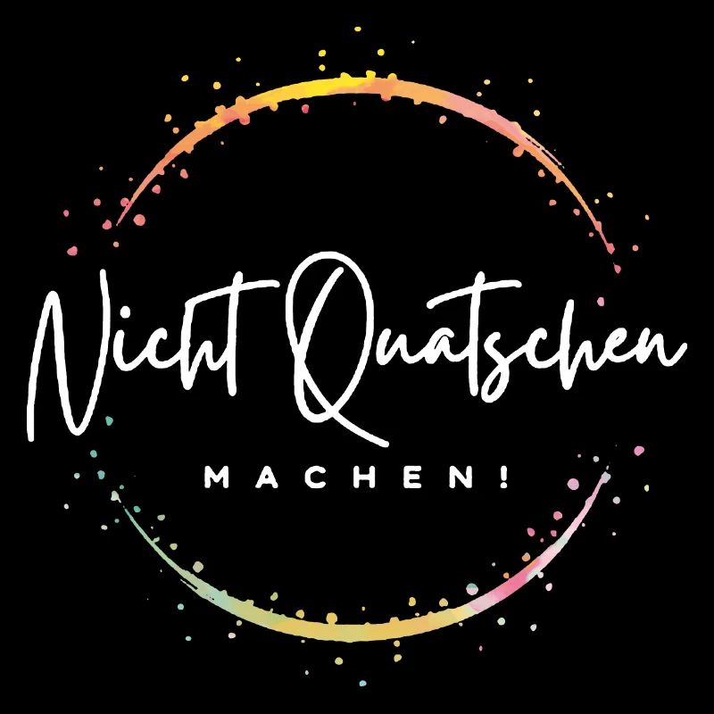 Nicht Quatschen, Machen! Spruch, Motivation, Fun