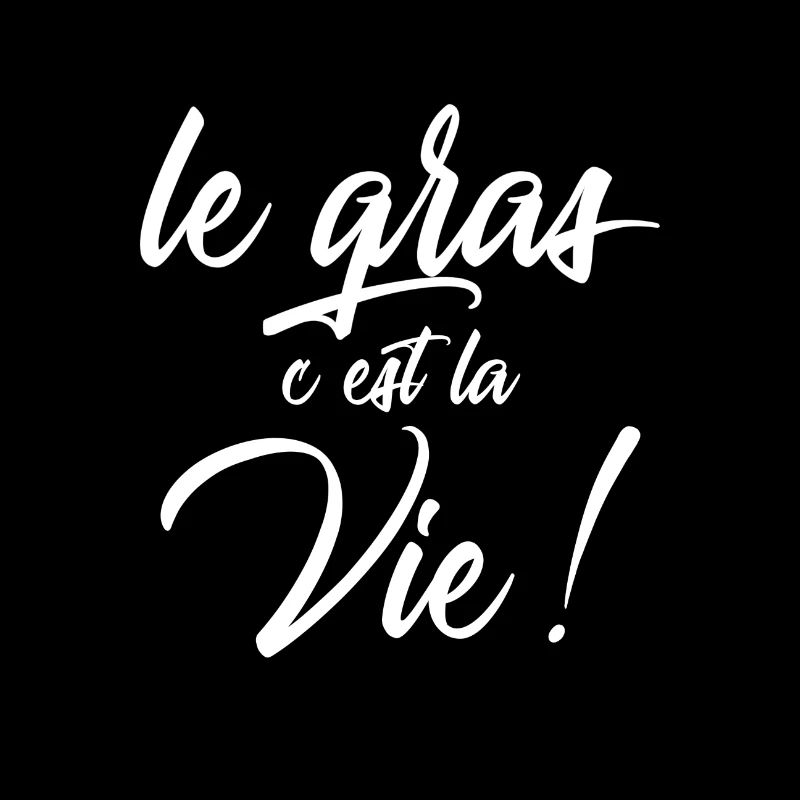 Le gras c'est la vie !