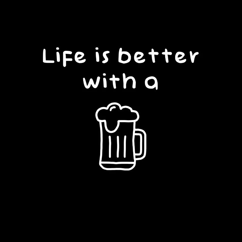 Life is better with a beer