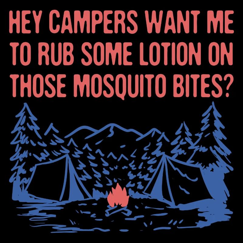 Want Me to Rub Some Lotion Camping Dad Jokes