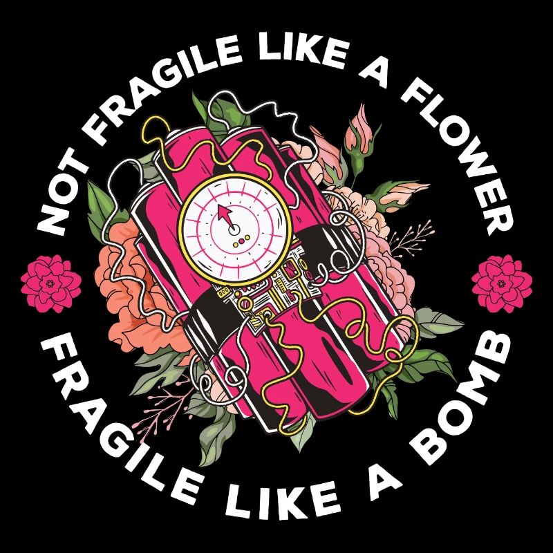 Not fragile like a flower, but a