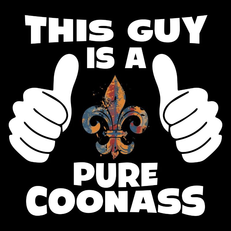 This Guy Is A Pure Coonass Stolz und Charisma