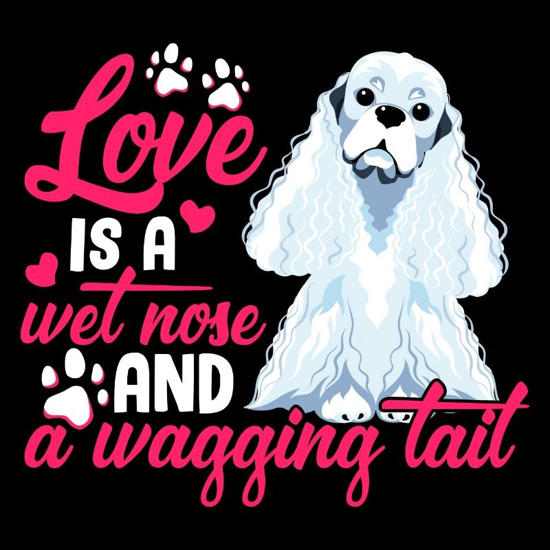 Cocker Spaniel Love Is Wet Nose Waving Tail
