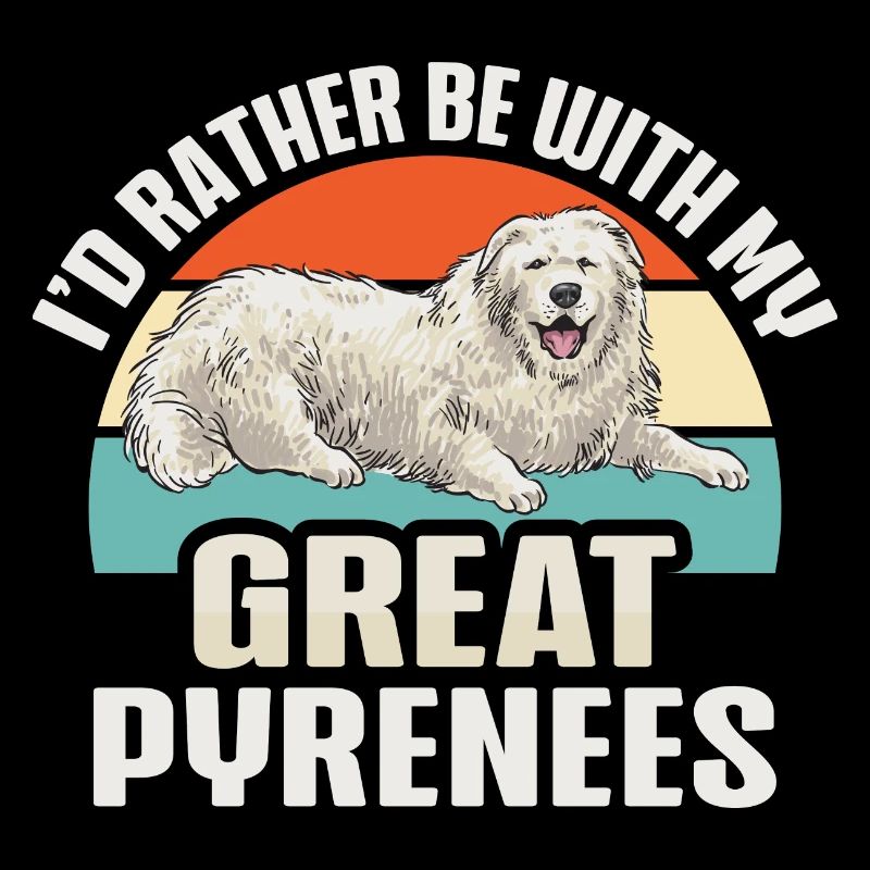 Je préfère être avec mes Grandes Pyrénées