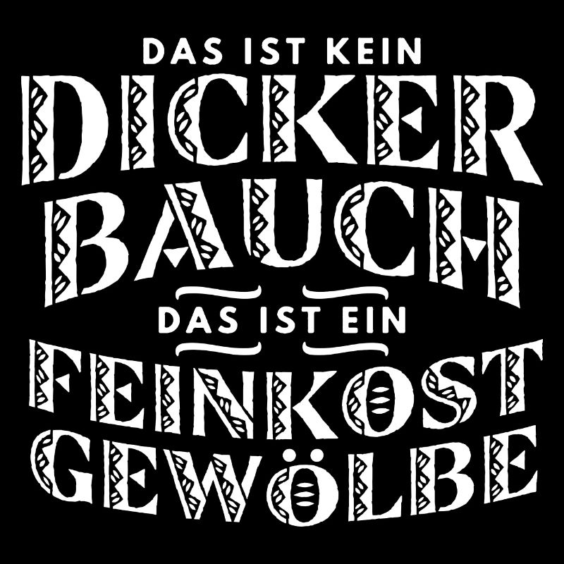 Dicker Bauch, Feinkostgewölbe, Feinschmecker, Fun