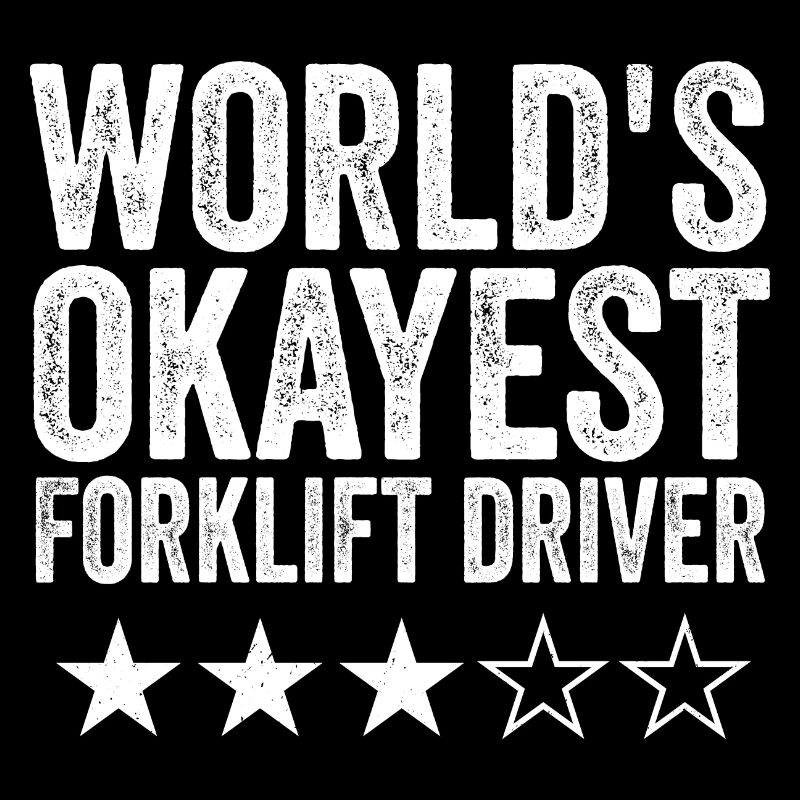 L'opérateur de chariot élévateur le plus correct du monde cool Funny Forkl
