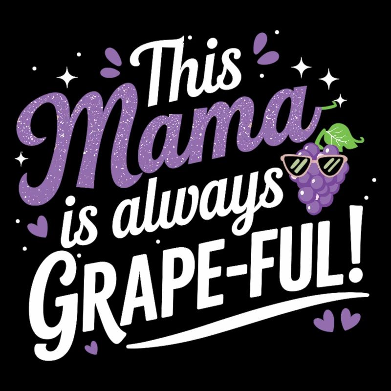 This Mama is Grape-ful - Chemise de maman Funny Wine