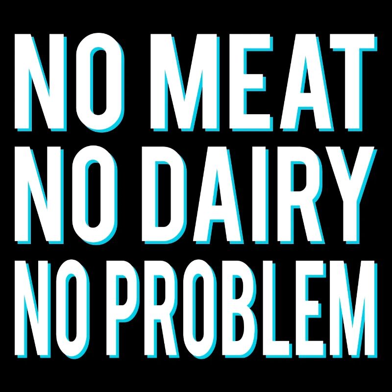 No meat, no dairy, no problem, vegans