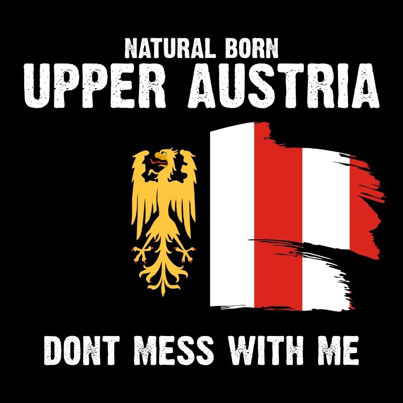 natural born upper austria don't mess with me