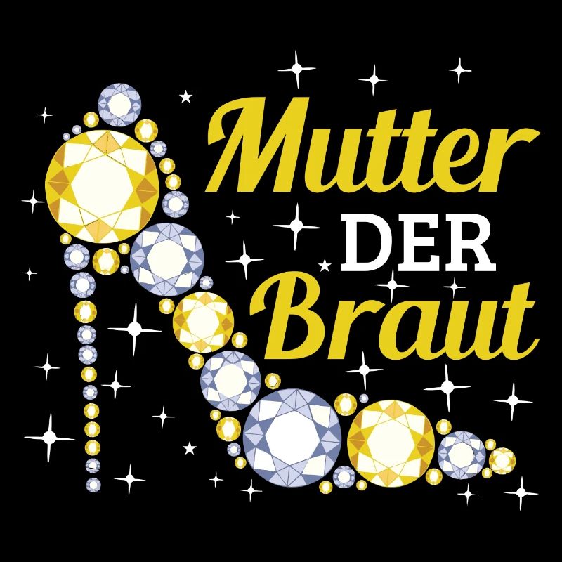 Mutter der Braut Brautmutter Hochzeit Polterabend