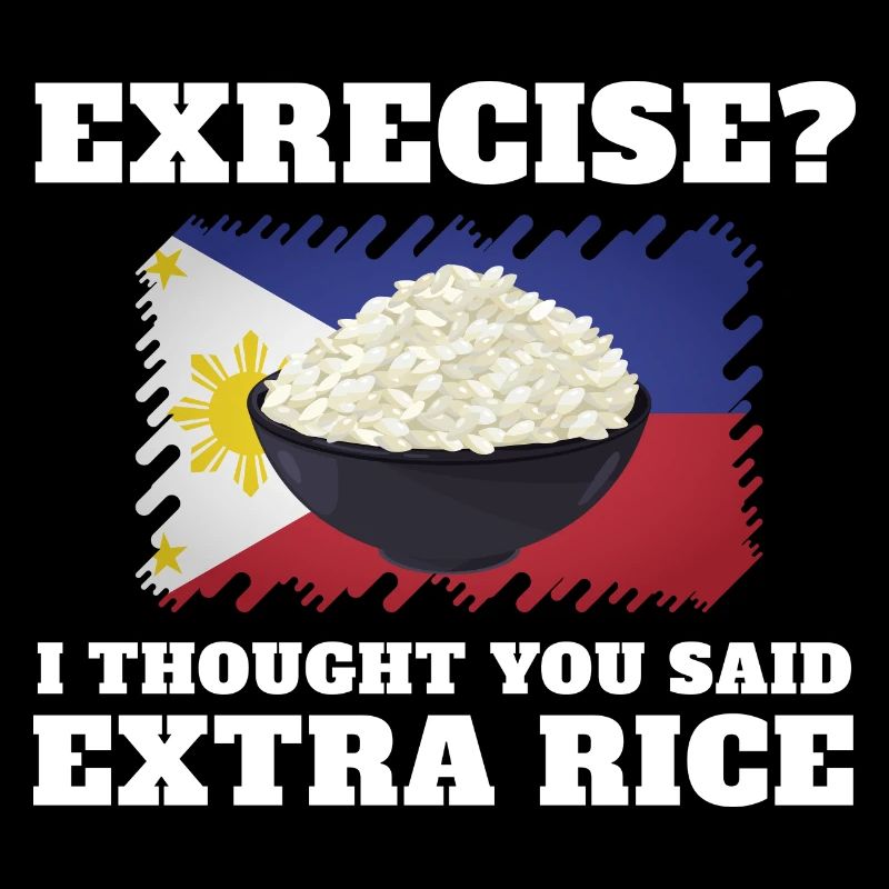 Excercise I thought they said extra rice