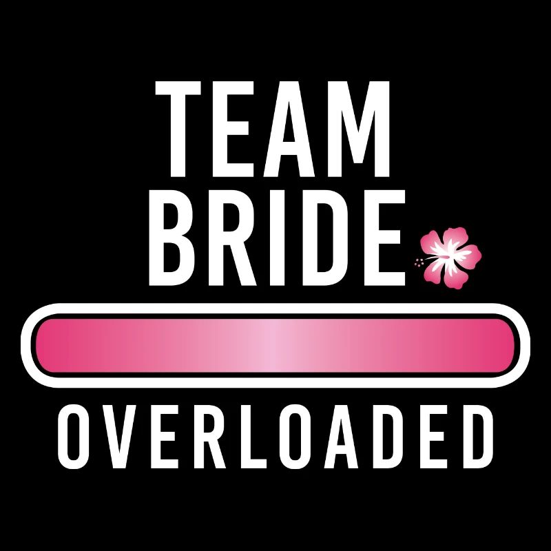 Team Bride overloaded bachelorette party bachelor party