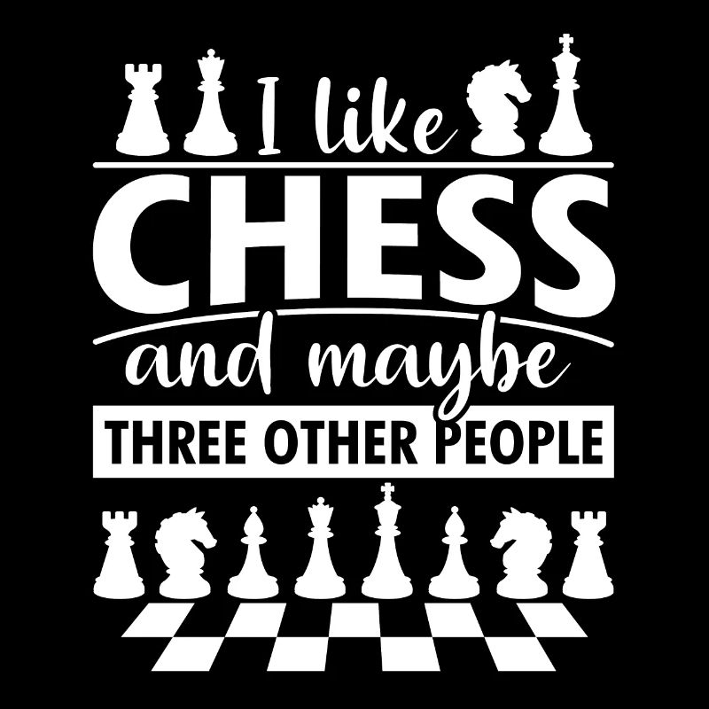 Chess Saying Chess Player
