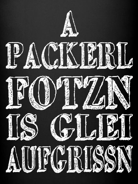 A Packerl fotzn...