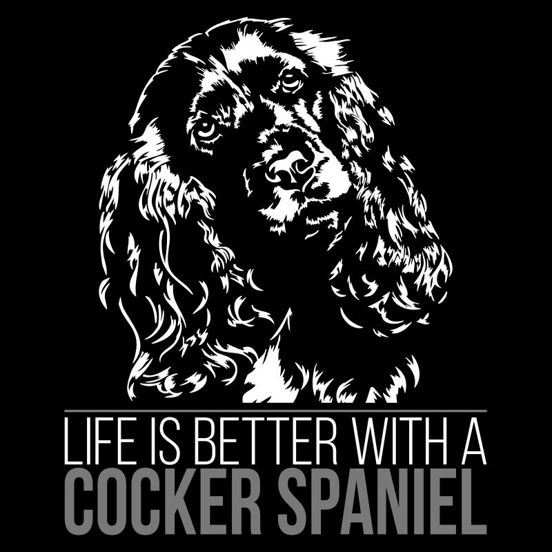 COCKER SPANIEL Life is better Wilsigns Hunde