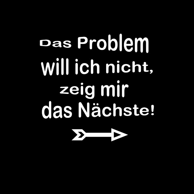 Witzige Sprüche Problem
