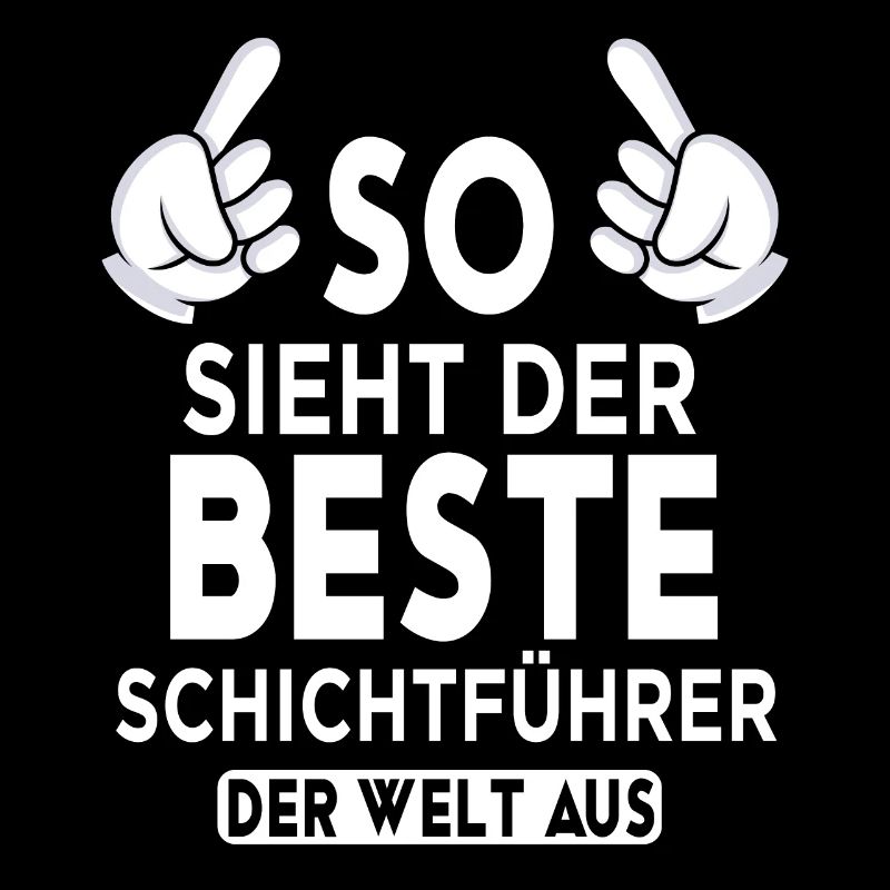 Schichtführer Spruch