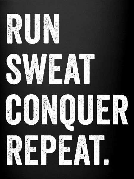 Courir. Sueur. Conquérir. Répéter.