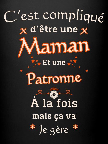 Maman et Patronne