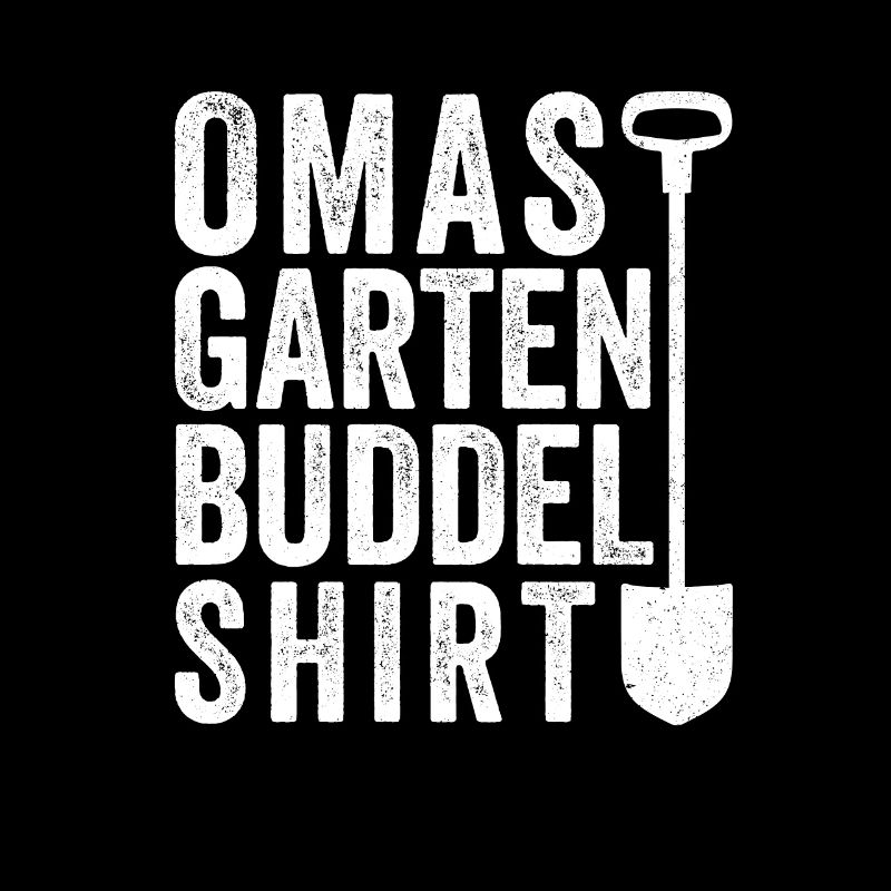 Garten Buddelshirt Oma Hobbygärtner Muttertag