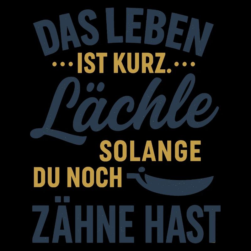 Smile while you still have teeth