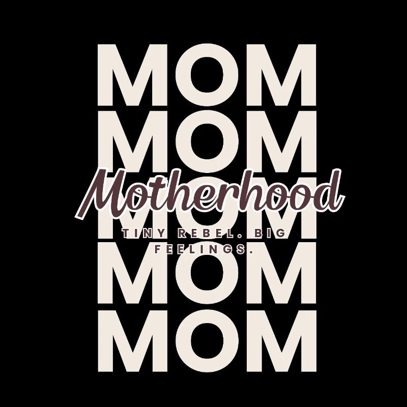 Maternité – Tiny Rebel, Big Feelings Mom Design
