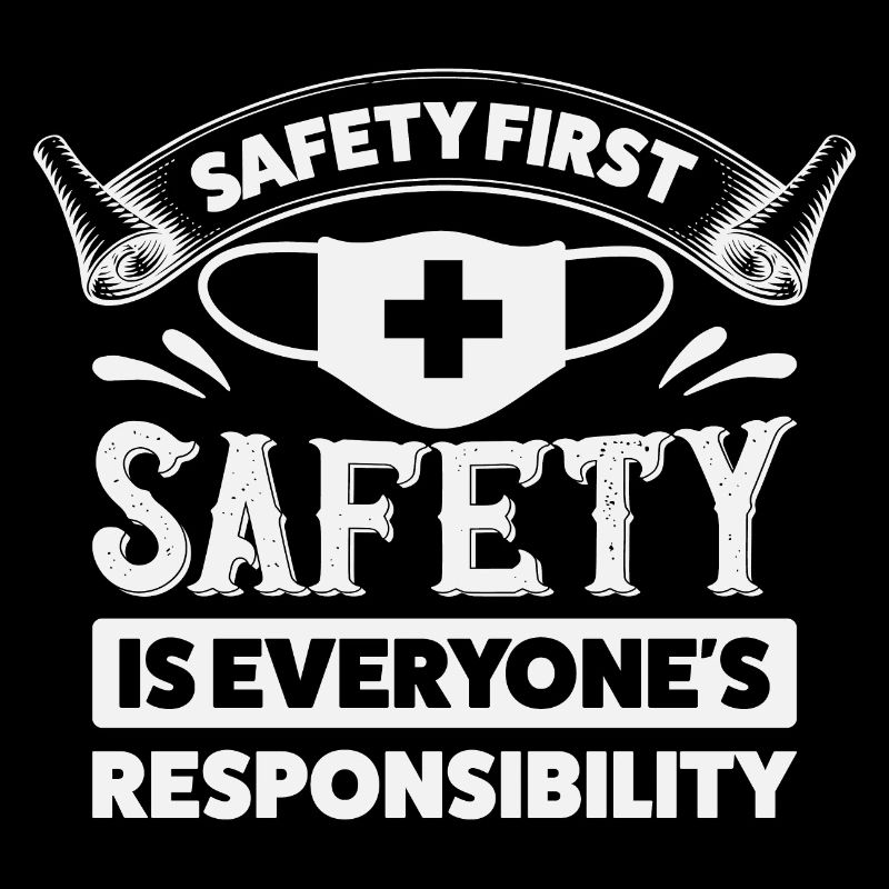 Safety first - First aid saying
