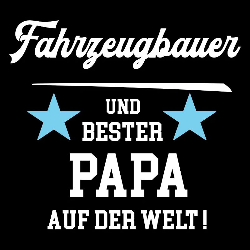 Fahrzeugbauer Bester Papa Vatertag Geburtstag