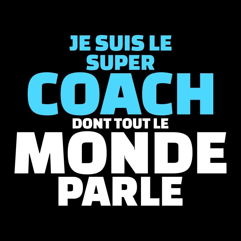 je suis le super coach dont tout le monde parle