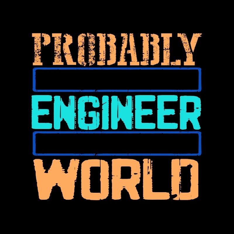 Engineer Gifts Probably Best Engineering in the