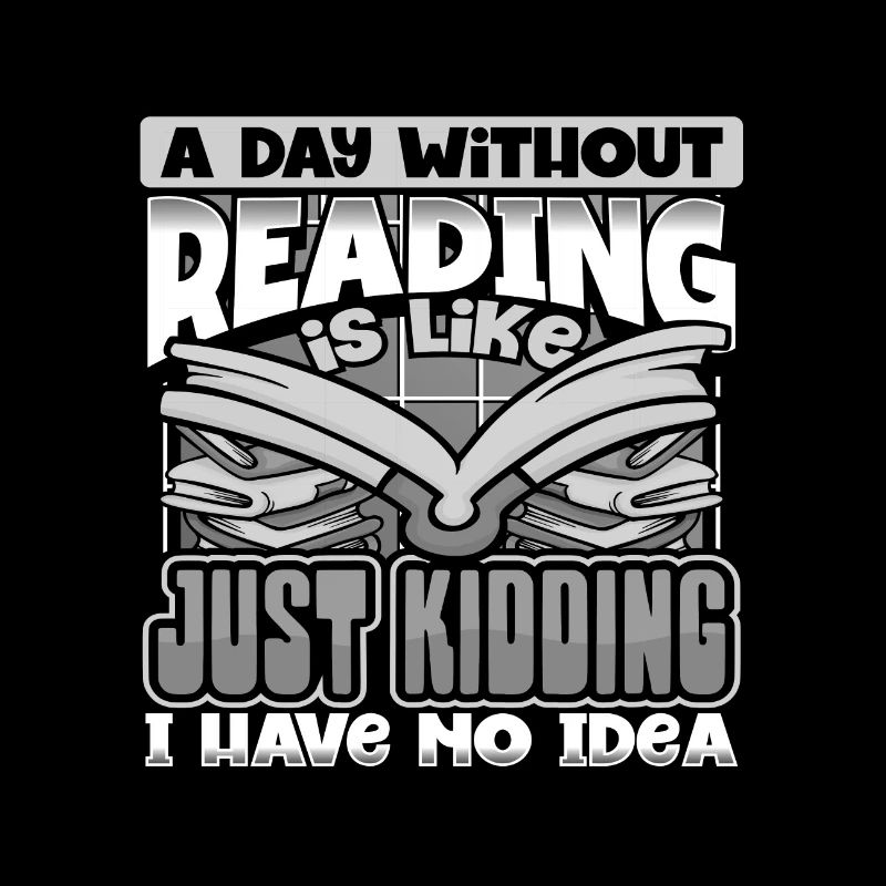Book Lover Gifts A Day Without Reading Just