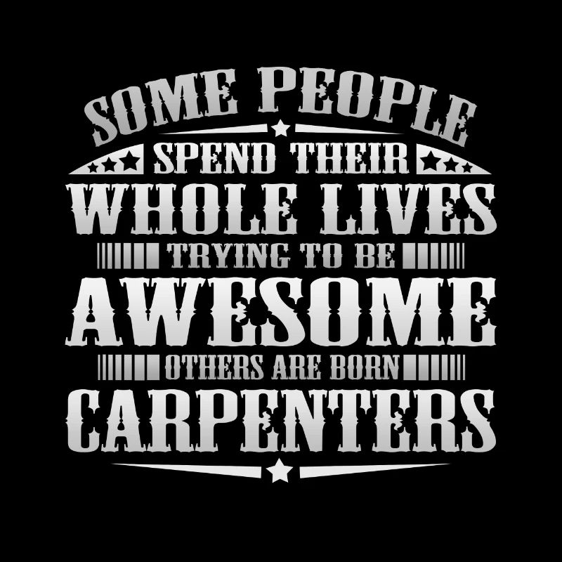 Carpentry Gifts Some SpendLife Trying to Be