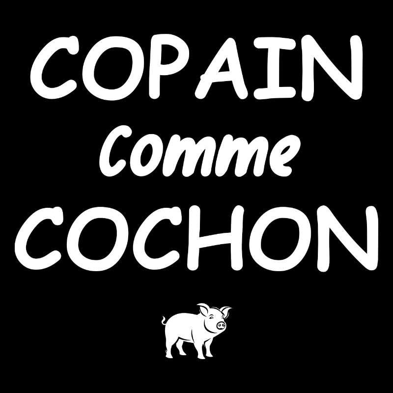 Copain comme cochon