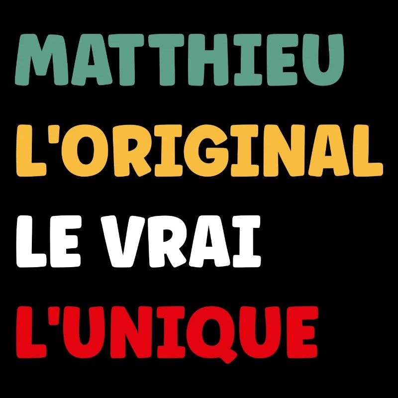 L'original le vrai l'unique Matthieu