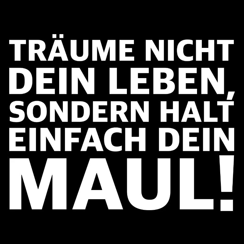 Halt dein Maul | lustige Sprüche, Sarkasmus
