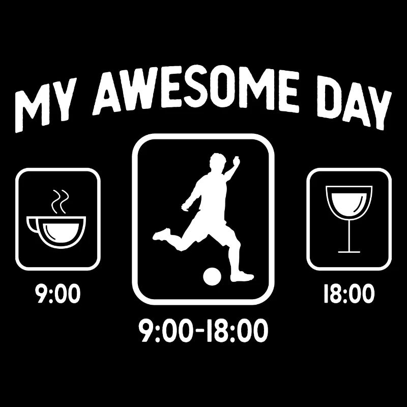 My Awesome Day - Wine - Soccer Playing Man -