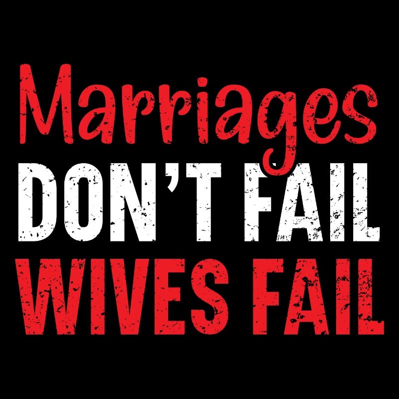 Marriages do not fail, wives fail annulment