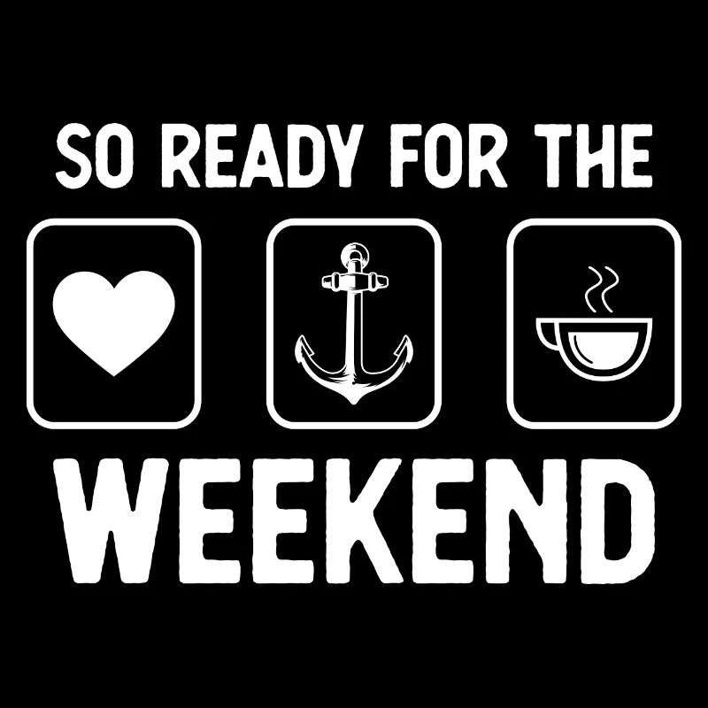 Si prêt pour le week-end - Café - Ancre -
