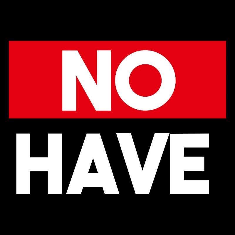 No Have