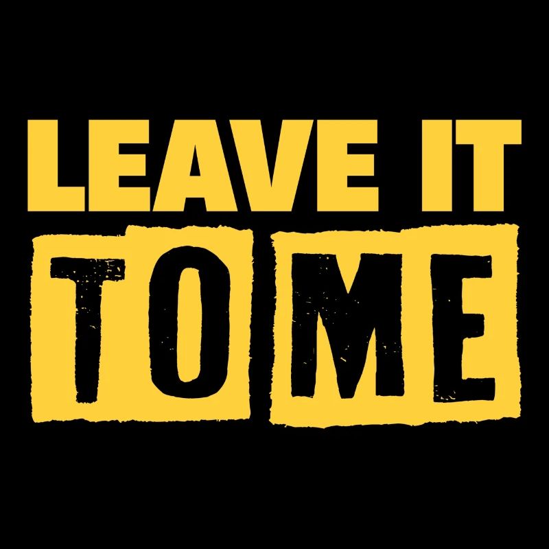 leave it to me