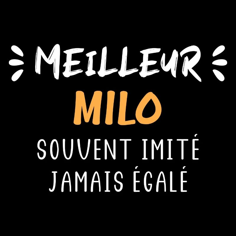 Souvent imité jamais égalé meilleur milo