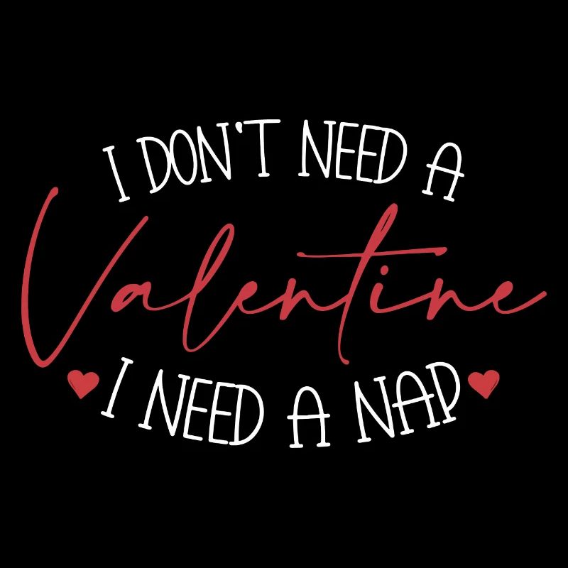 Ich brauche ein Nickerchen Anti Valentine